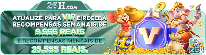 Programa VIP e recompensas na 26h.com